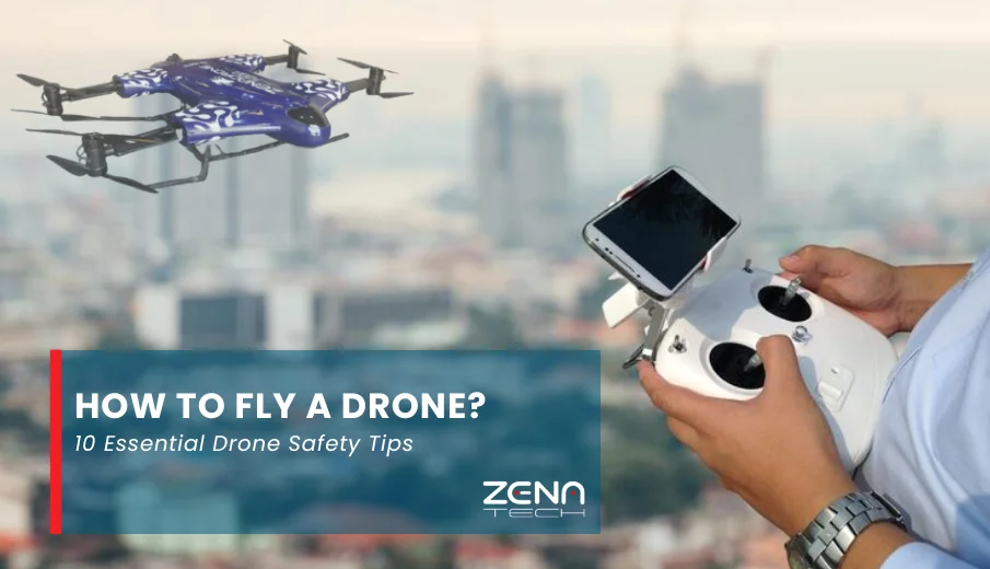 10 Essential Drone Safety Tips